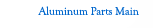 Aluminum Parts Main