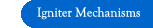 Igniter Mechanisms