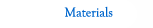 Materials