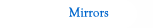 Mirrors