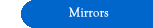 Mirrors