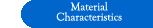 Material Characteristics
