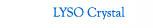 LYSO Crystal