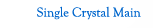 Single Crystal Main