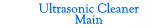 Ultrasonic Cleaner Main