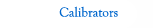Calibrators