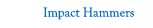 Impact Hammers