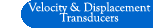 Velocity & Displacement Transducer