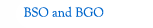 BSO and BGO