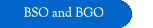 BSO and BGO