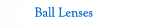 Ball Lenses