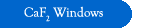 CaF2 Windows