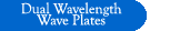 Dual Wavelength Wave Plate