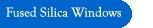 Fused Silica Windows