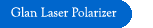 Glan Laser Polarizer
