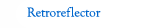 Retroreflector