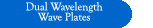 Dual Wavelength Wave Plate