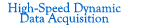 High-Speed Dynamic Data Acquisition