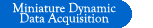 Miniature Dynamic Data Acquisition