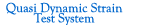 Quasi Dynamic Strain Test System