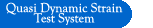 Quasi Dynamic Strain Test System