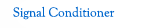 Signal Conditioner